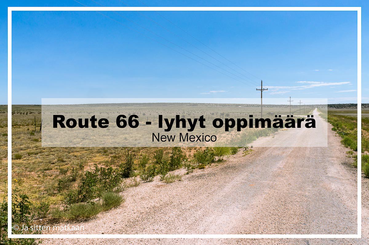 Route 66 - lyhyt oppimäärä: New Mexico